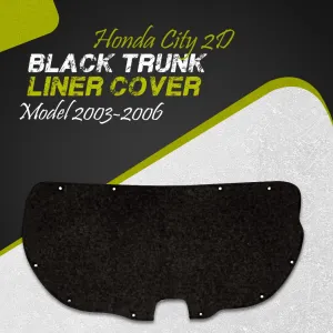 Honda City 2D Black Trunk Liner Cover - Model 2003-2006 - Protector Lid Garnish Diggi Namda