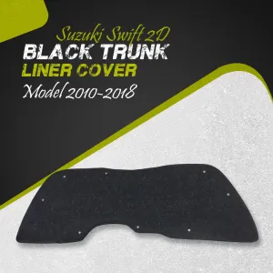 Suzuki Swift 2D Black Trunk Liner Cover - Model 2010-2018 - Protector Lid Garnish Diggi Namda